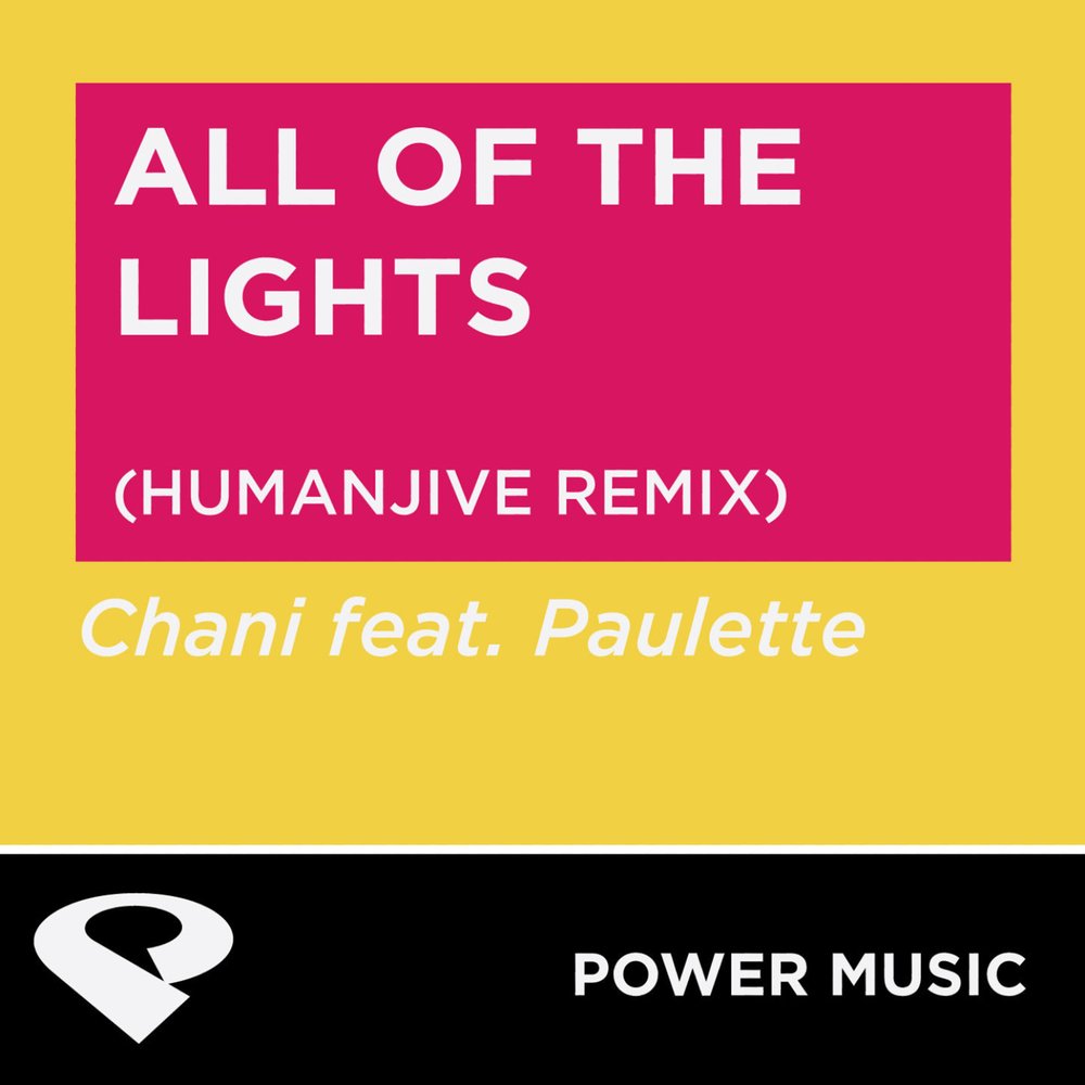 All of the lights. 100% - Power of the Light (Radio Edit).