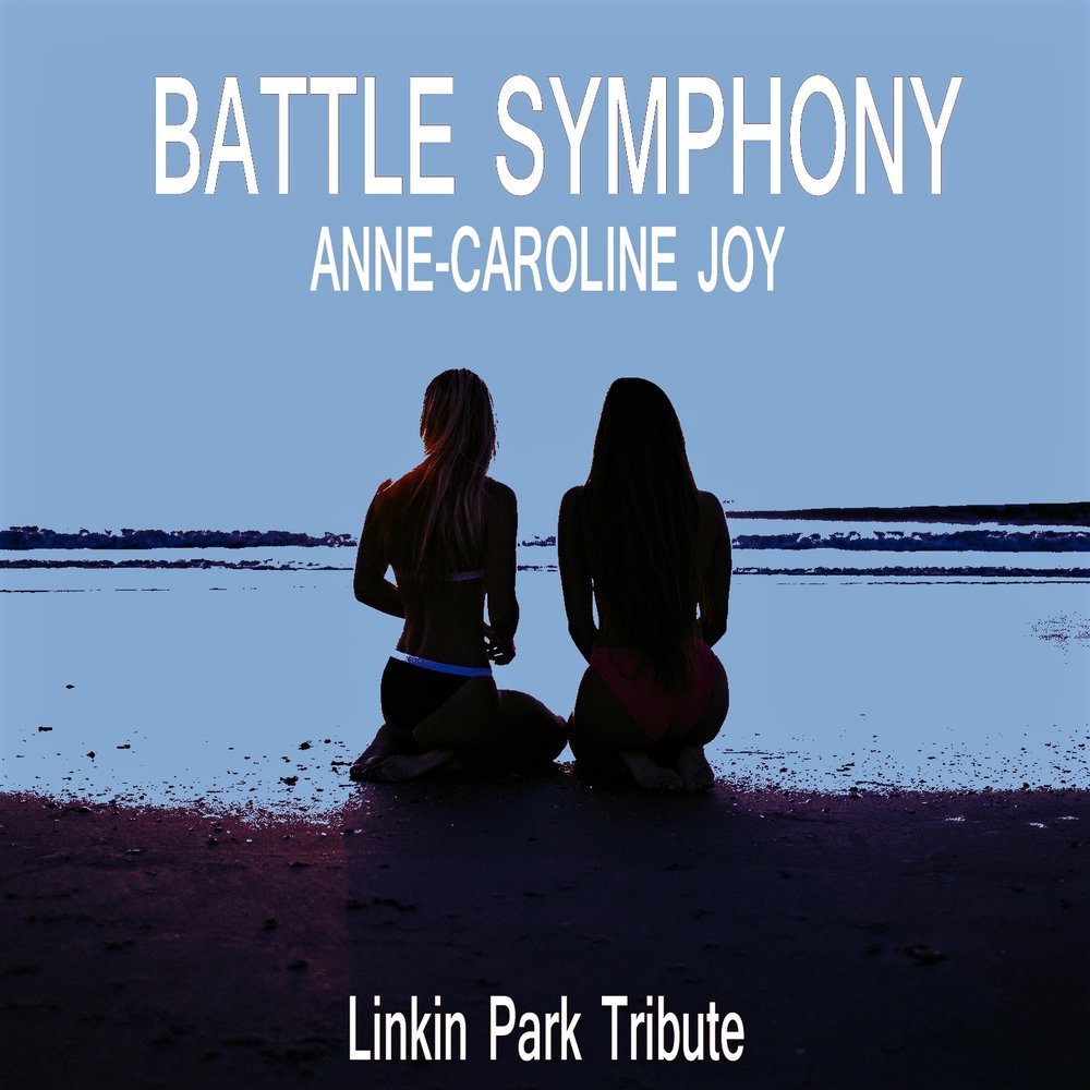 Battle Symphony Linkin Park. Anne-Caroline Joy. Linkin Park Tribute. Обложка на песню Battle Symphony Linkin Park. Battle symphony
