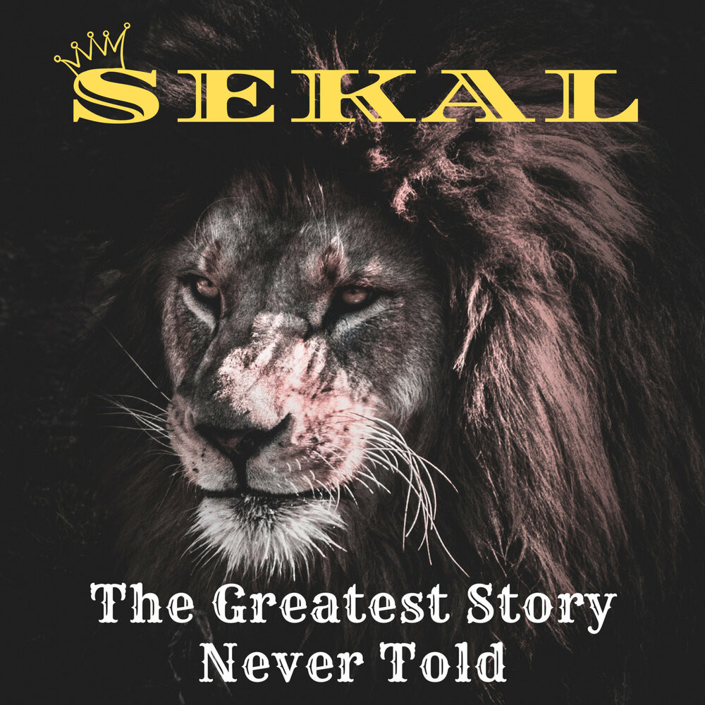 The great story never told. The Greatest story never told. Sekal. Sekals.