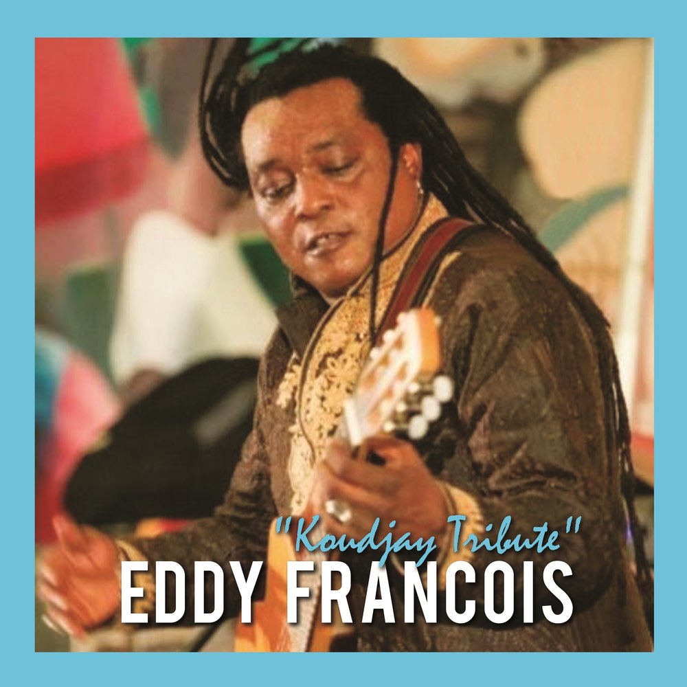 Eddy Francois - Koudjay Tribute M1000x1000