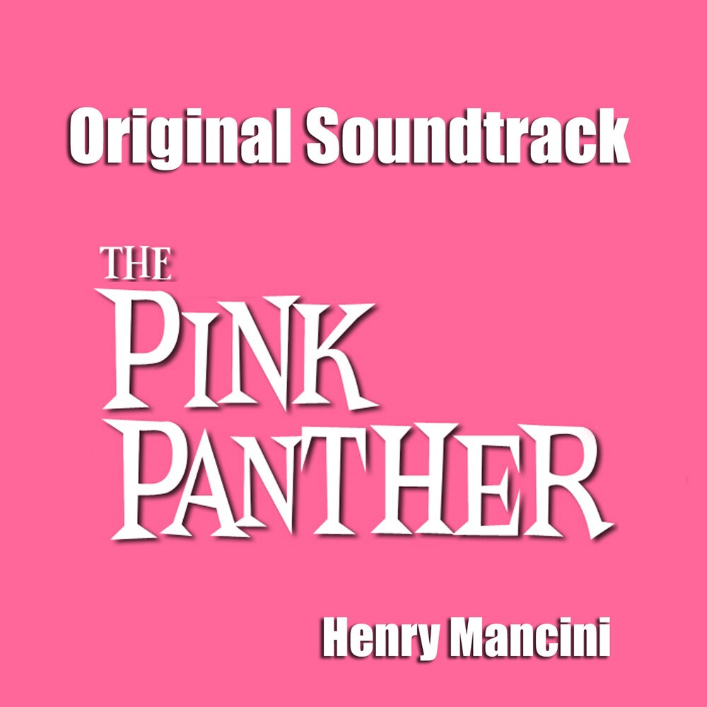 Henry mancini the pink panther. Henry Mancini the Pink Panther Theme. The Pink Panther. Original Soundtrack.