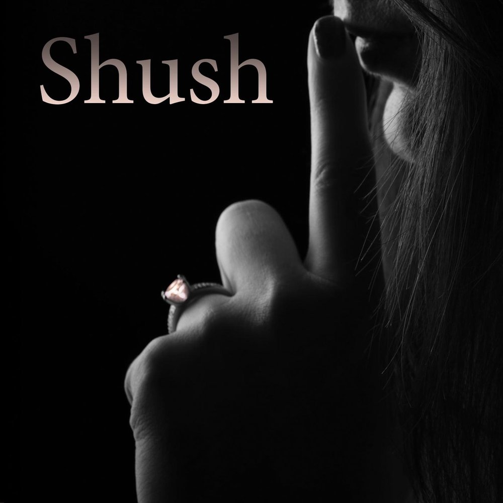 Words gone. Shush. Shush слушать онлайн. Shush все песни. Перевод песни shush - shh!!.