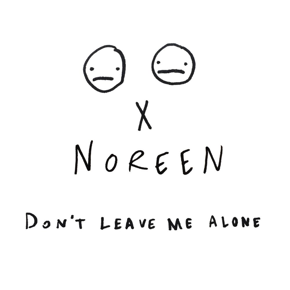 Just don t leave me alone. Don't leave me Alone. Don't leave me Alone картинки к песне. Oh Baby don't don't leave me Alone. Leave me Alone i know what i'm doing.