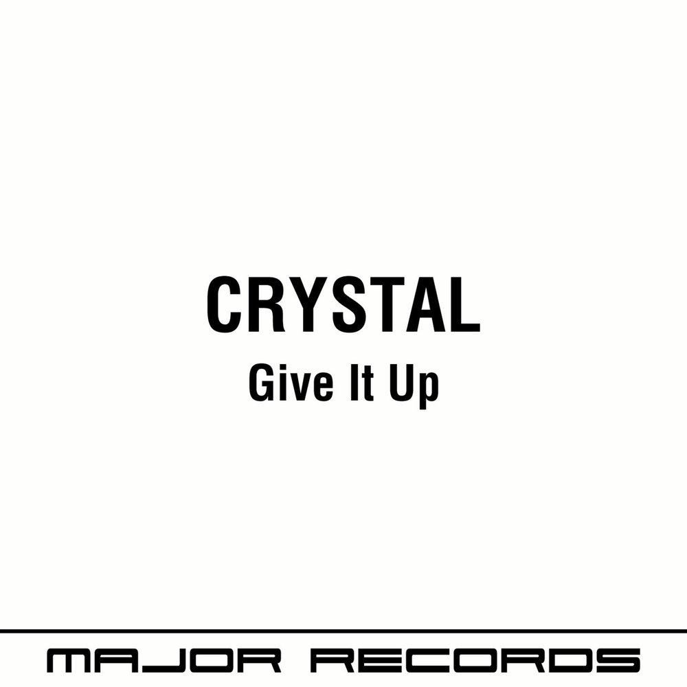 Crystal album. Crystals песня. Кристал маёт ремикс обложка. Give it up песня. Cristal исполнитель трека Remix.