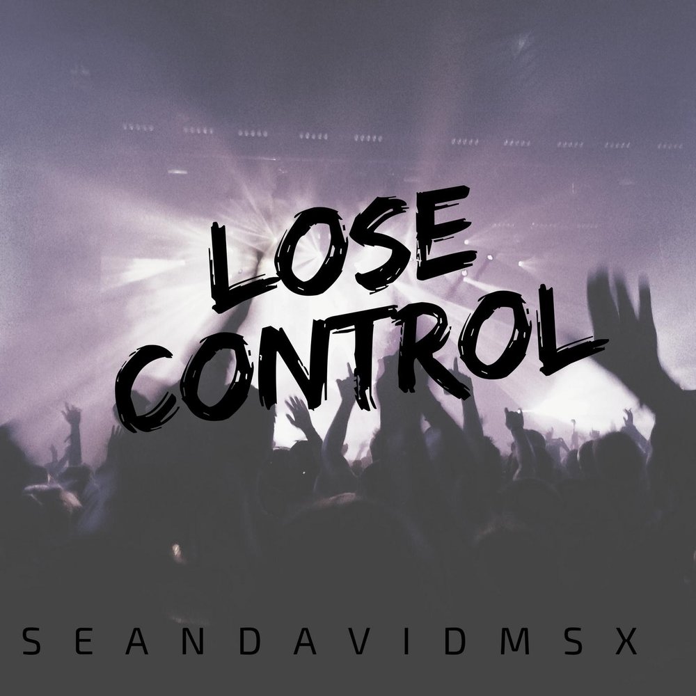 Don t lose control. Loose Control. To lose Control. Supernova Sean David. Losing Control.