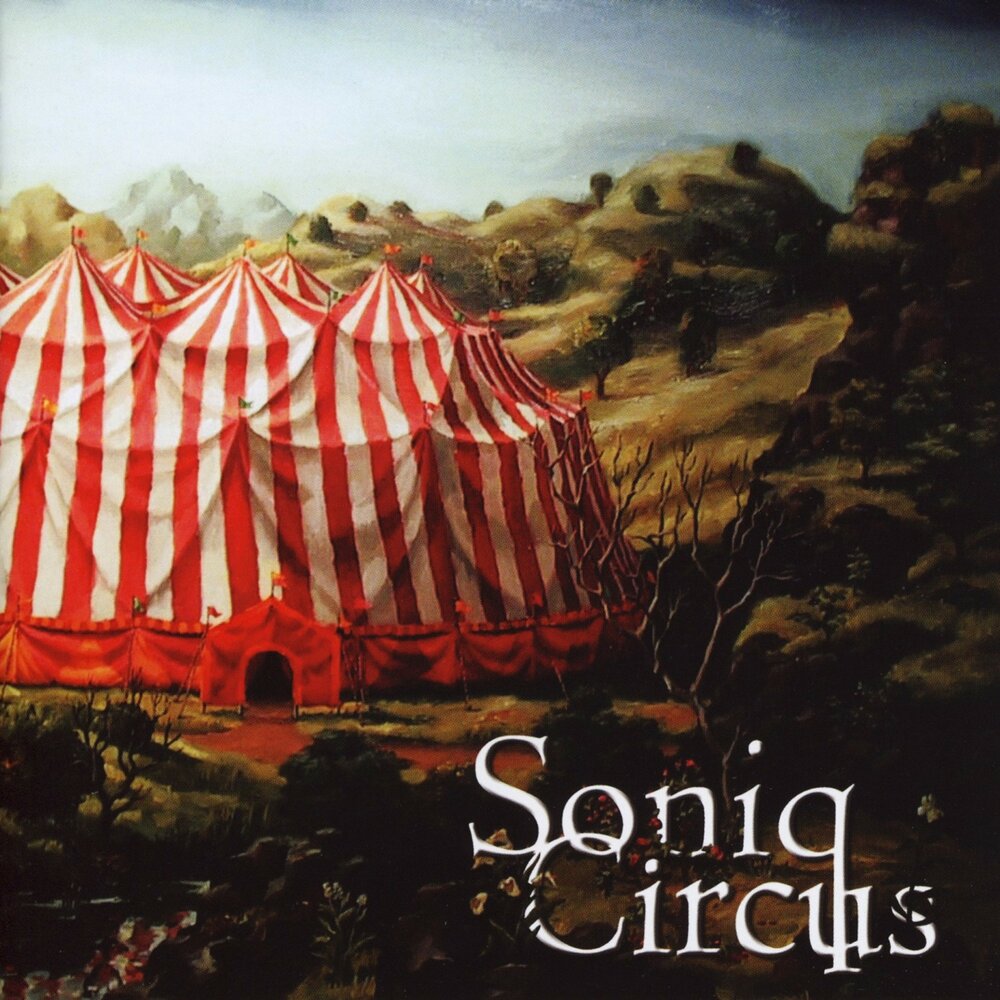 Цирк слушать. Soniq Circus. 2007 - Soniq Circus. Soniq Circus группа. Увертюра в цирке.