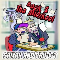 Saiyan & Cru-l-t
