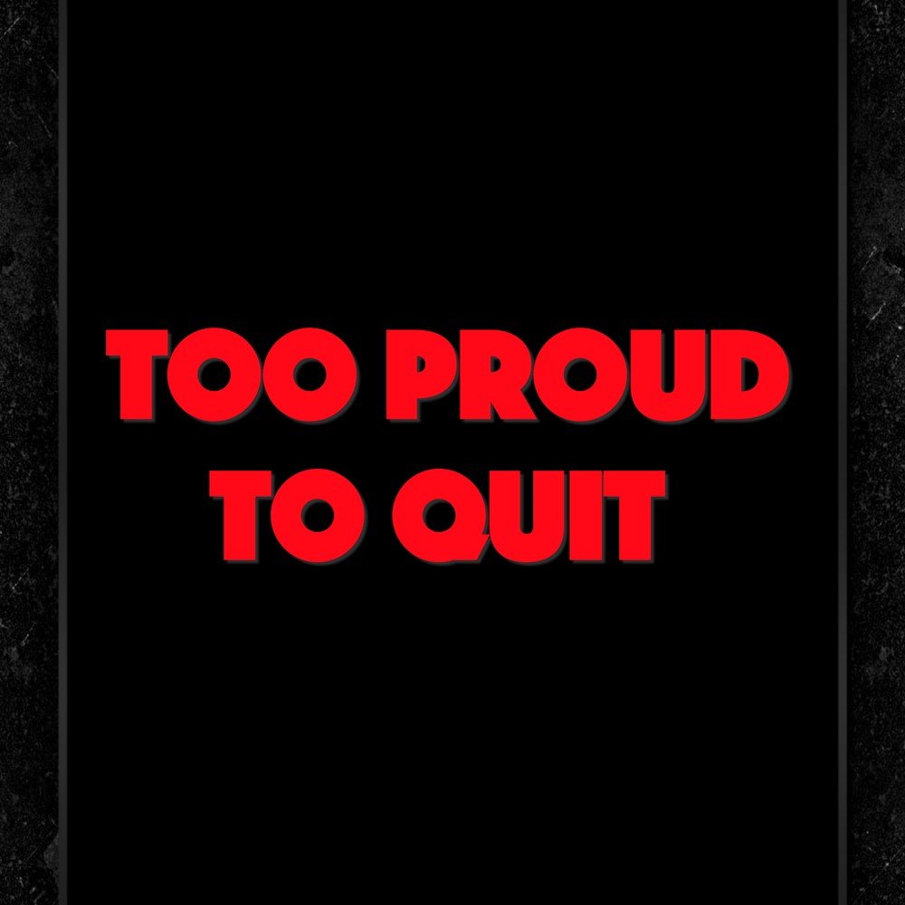 Proud logo. Too proud. Proud. Too proud. Ain't.