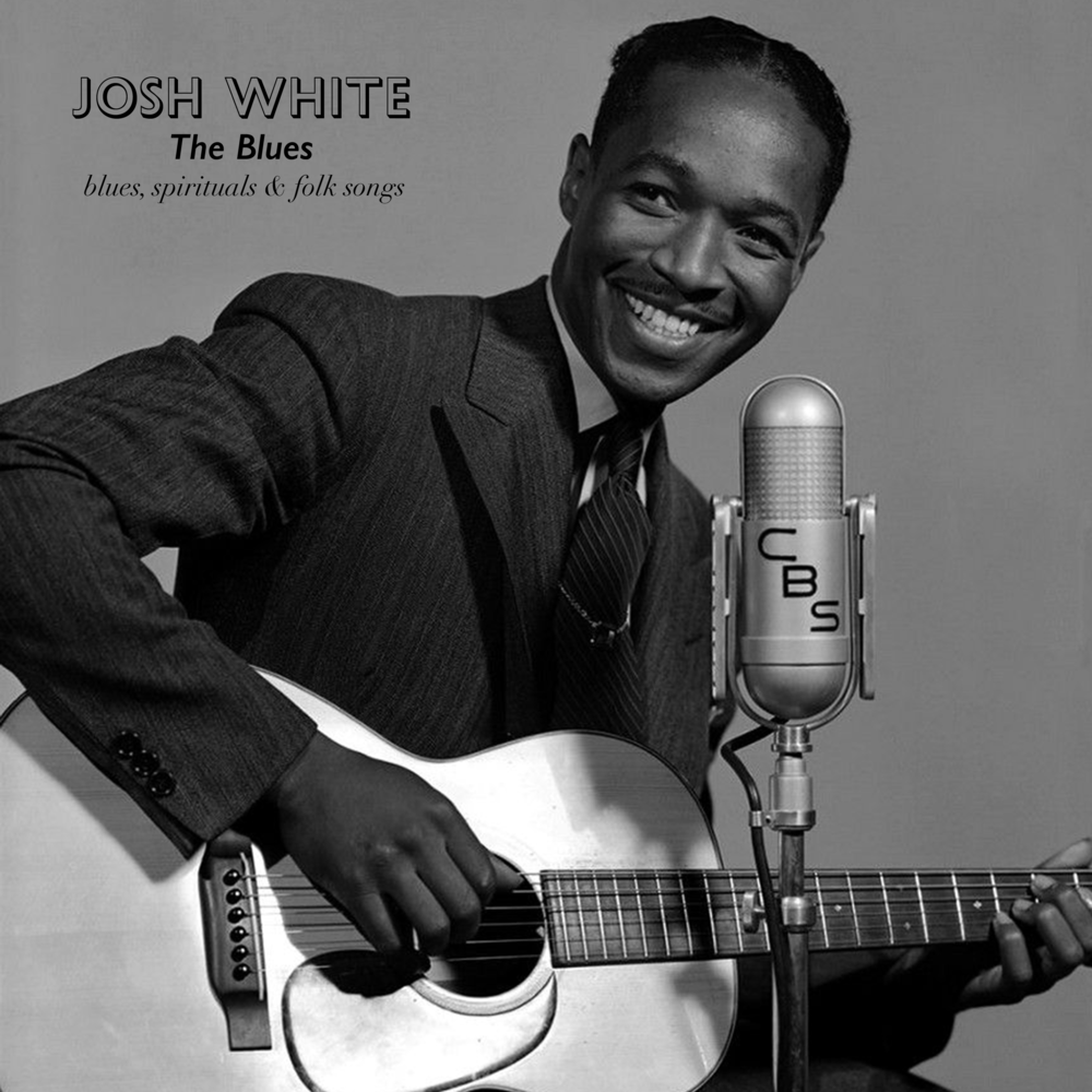 White blues. Josh White. Josh White Blues. Joshua White Blues. Josh White - 1962 - empty Bed Blues.