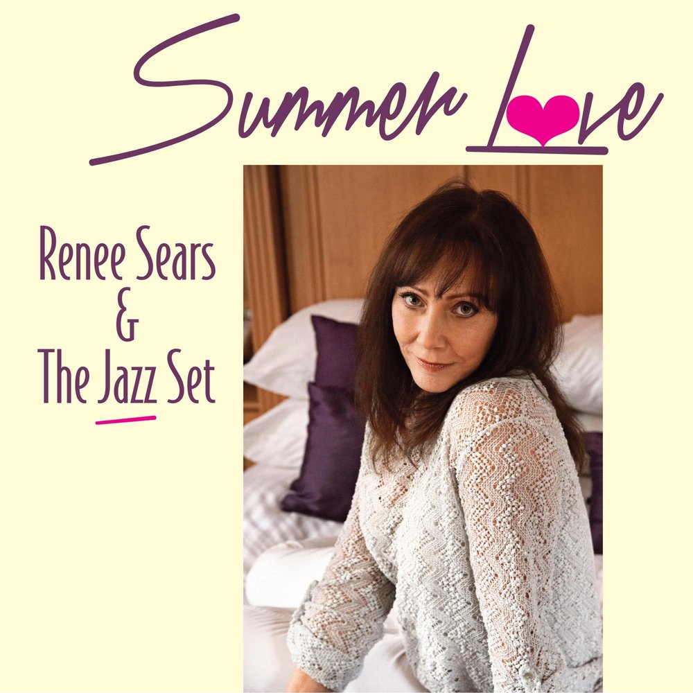 Renee Sears & the Jazz Set альбом Summer Love слушать онлайн бесплатно ...