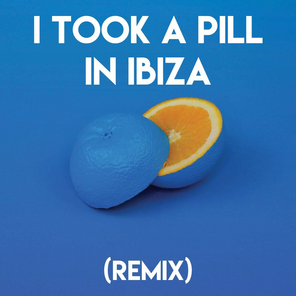 I took in ibiza перевод. I took a Pill in Ibiza. I took a Pill in Ibiza слушать.