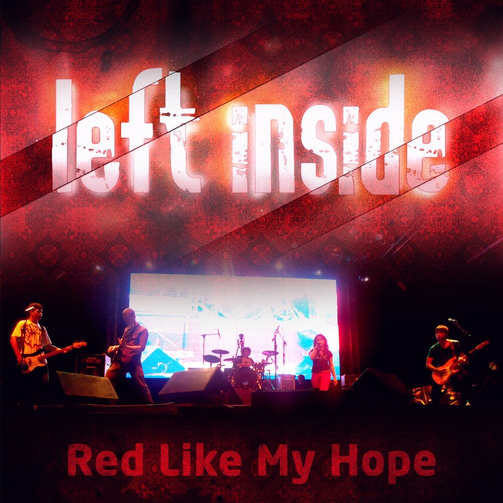 Red like. Ред инсайд. My hope. Left inside. Inside песня.