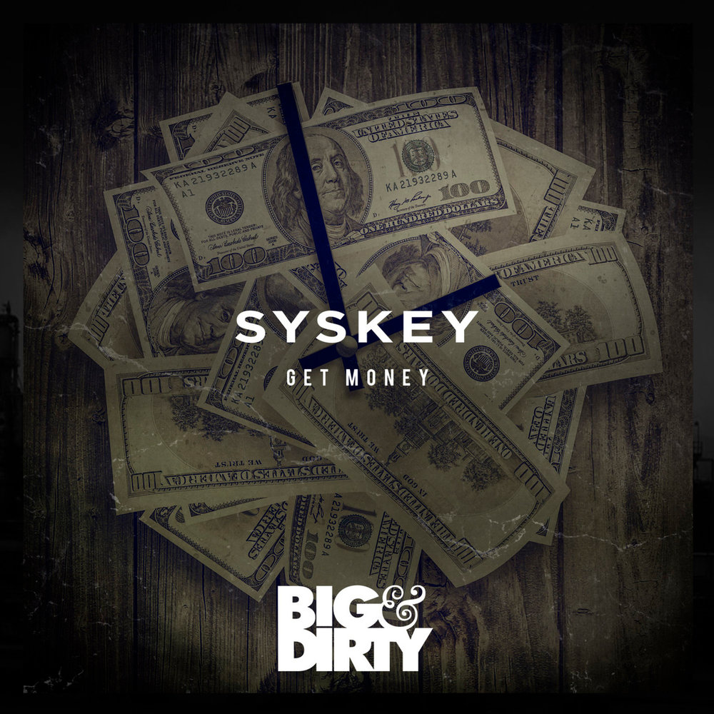 Get money today. Get the money. Стиль out money. Syskey. DJ Syskey.