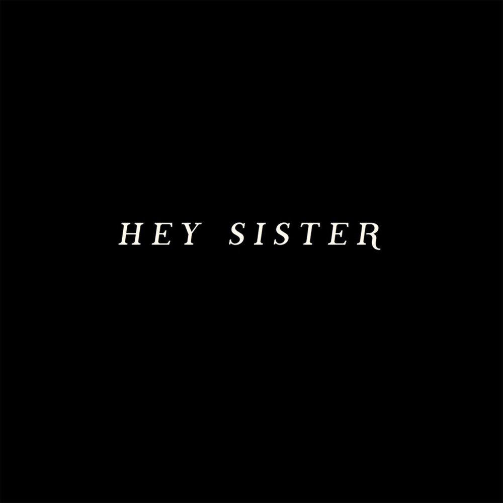 Хей систер песня. Кто говорит Hey sister.