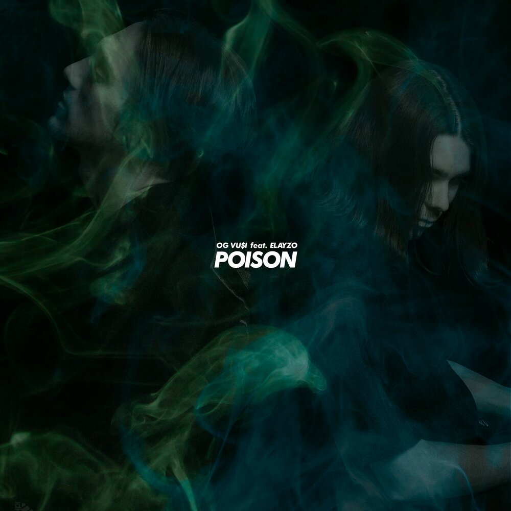 Песня пойзон. Poison feat. Poison. Poison feat. Obongjayar.