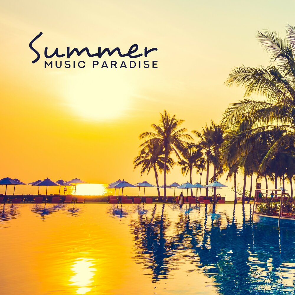 Summer music. Summertime Paradise. Summer Beats. Summer Paradise Sunset. Чилл зона.