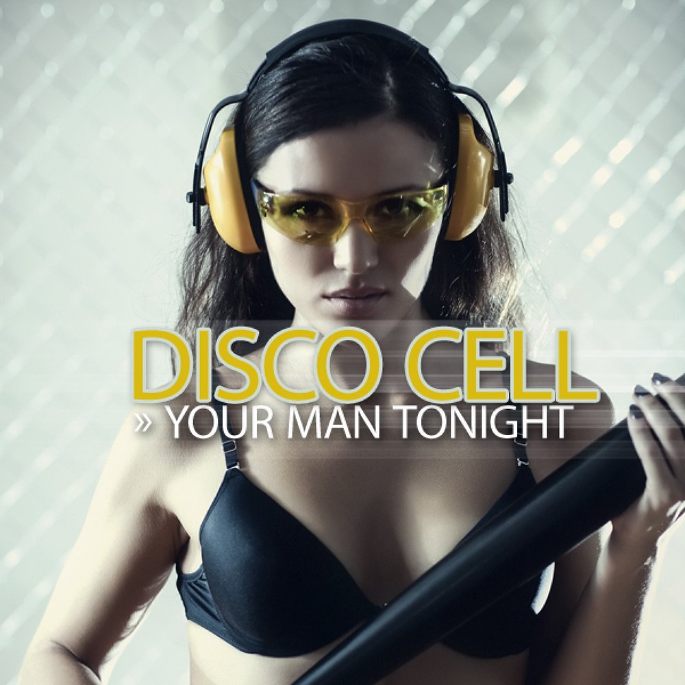 Your man. Man Tonight. Anna Jane Love you Tonight. Disco Cell.