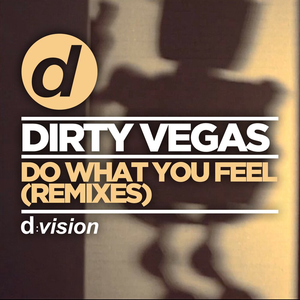 Feels remix. Dirty Vegas. Days go by Dirty Vegas.