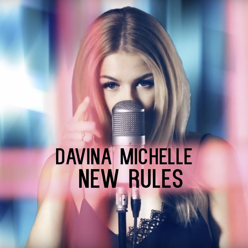 Певица хита new rules. New Rules исполнитель. Davina Michelle. Michelle обложка песни. New Rules слушать.