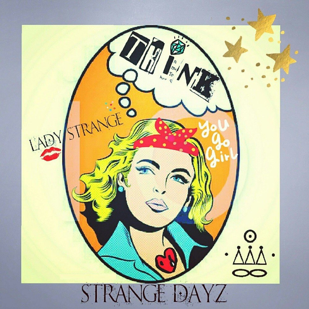 Strange think. Lady Strange. Stranger Lady.