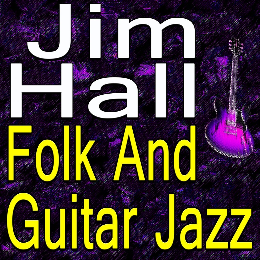 Jimmy James Hall Vocals. Jim Hall - concierto. Hall слушать