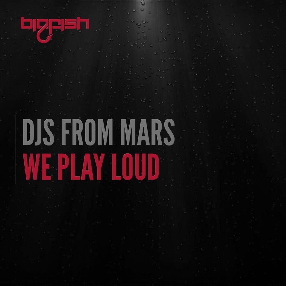 Play me loud. Твое Play Loud. DJS from Mars. Loud Play тарифы. Tommy Loud DJ.