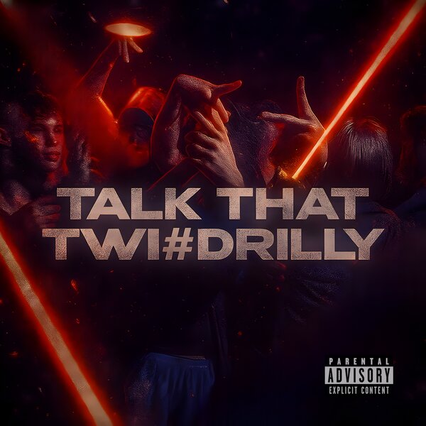 cover for track TALK THAT of artist TWI#DRILLY, 808DAVE