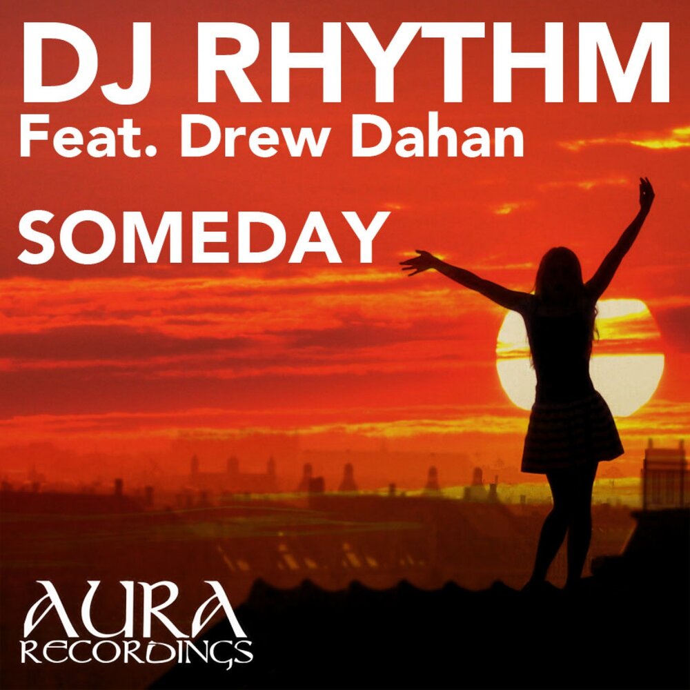 Some days песня. Someday. DJ Rythm le nouveau Swing Ep. Dahan.