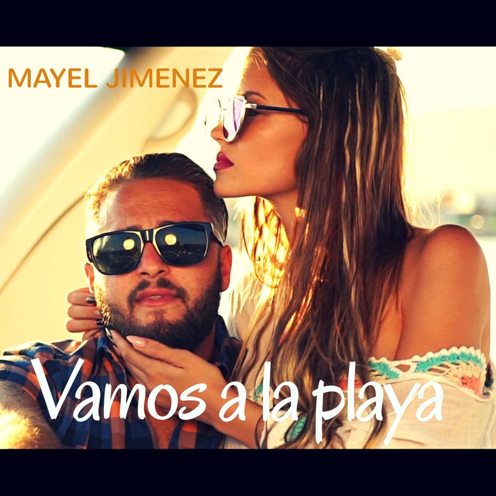 Песня vamos a la playa. Mayel Jimenez. Vamos a la Playa песня. Mayel Jimenez биография Национальность. Un regalo Mayel Jimenez на каком языке поет.