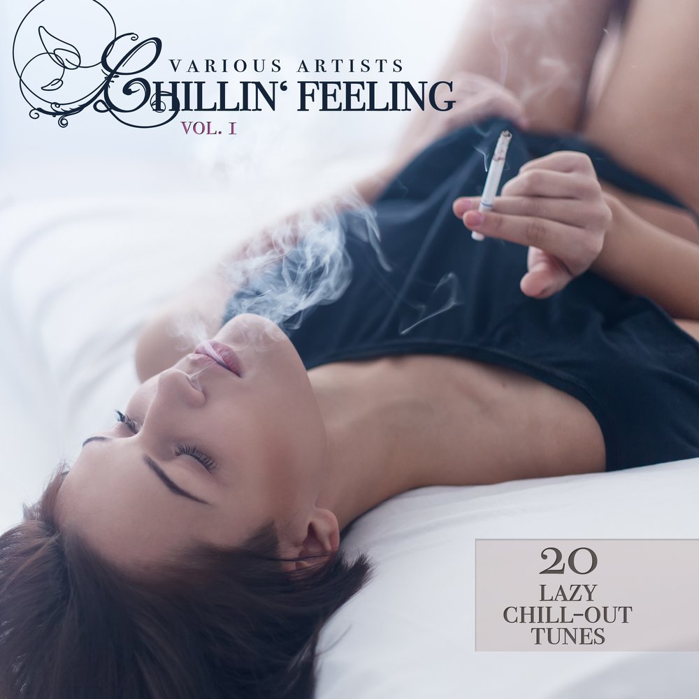 Chilling feeling. Lazy исполнитель Chillout. Julian Scott - feeling Chilled. Feel Chill. Фил чилл джусбокс.