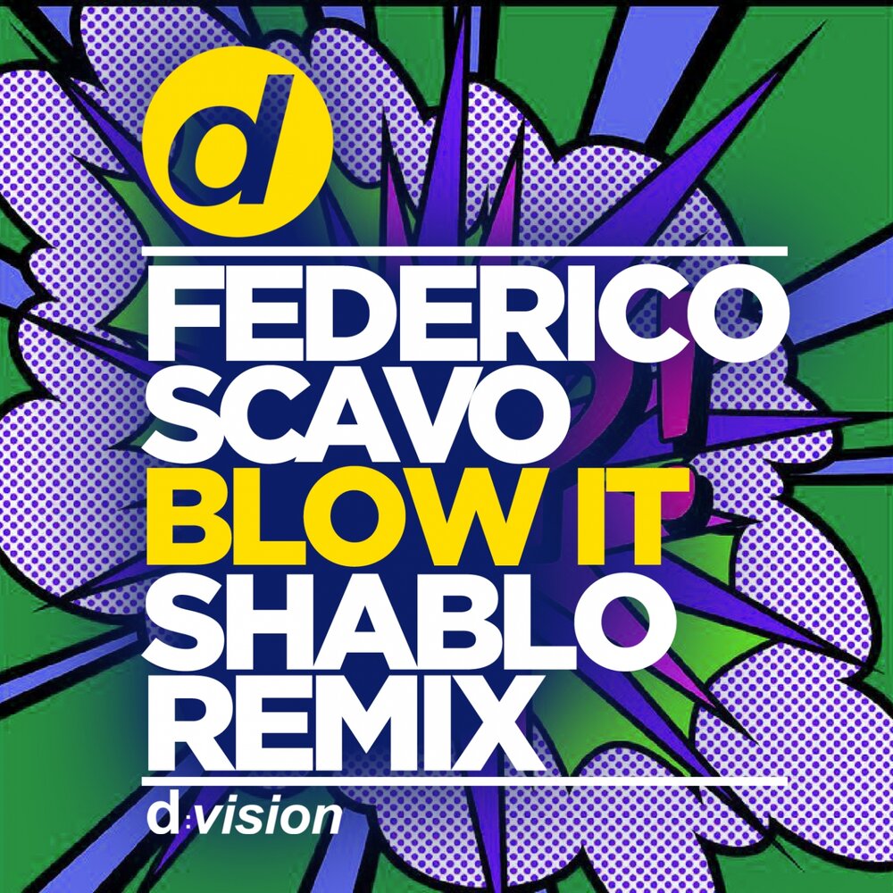 Federico Scavo - blow it. Blow it.