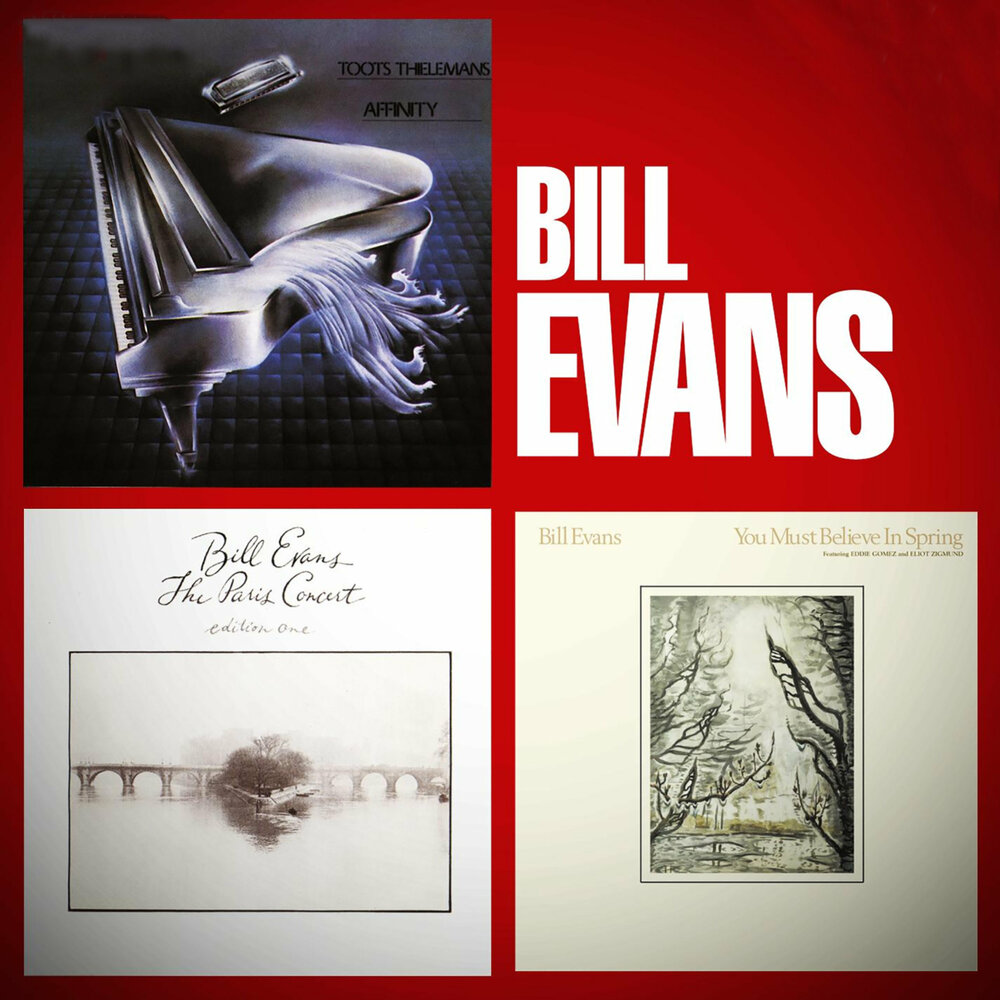 Билл эванс слушать. Bill Evans Affinity. Bill Evans you must believe in Spring. Bill Evans Toots Thielemans Affinity. Лучшие альбомы Билла Эванса.