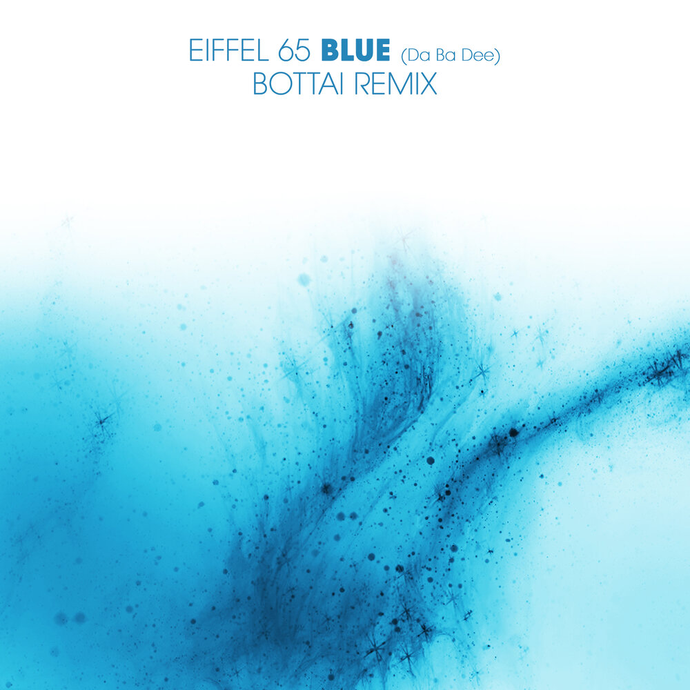 Blue (Da Ba Dee) Eiffel 65 слушать онлайн на Яндекс.Музыке.