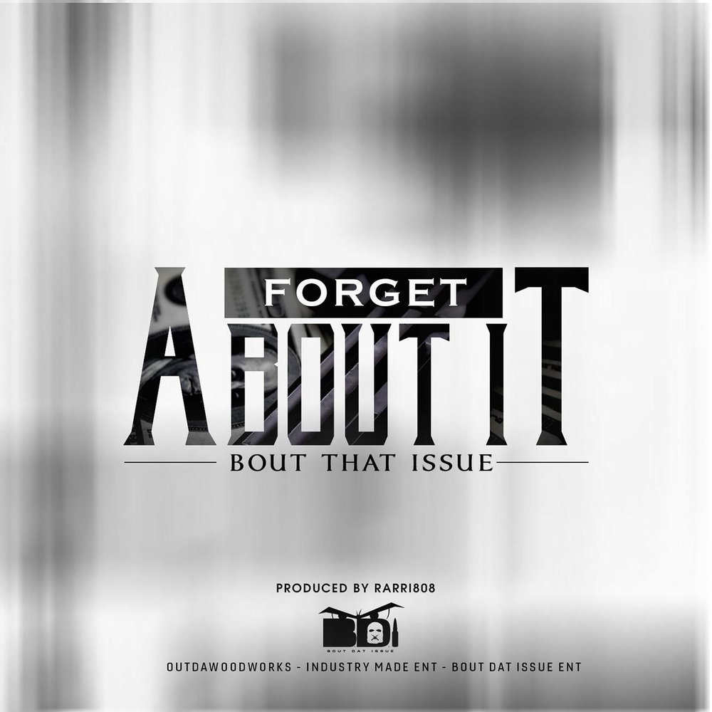 Forget it. Bout. Soundtrack i'm bout it. Murda Rarri Remix mp3.