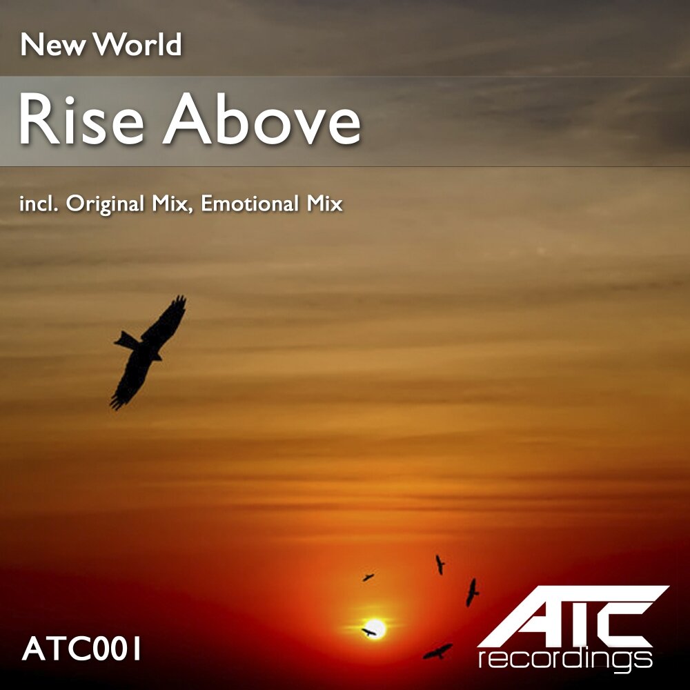 Above слушать. Rise above. Above новые. Rise above слушать. New World песня.