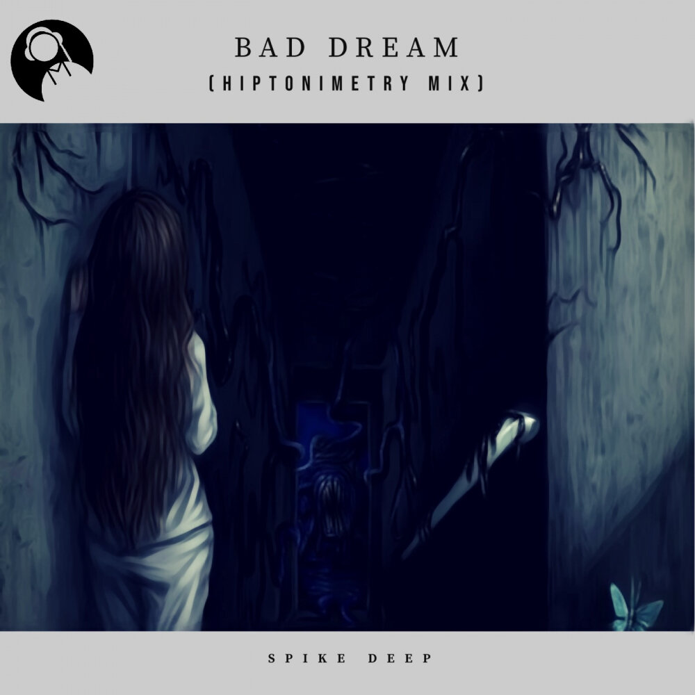 Bad Dreams слушать. Bad Dreams. Stellar Bad Dream Single обложка. Bad Deep.