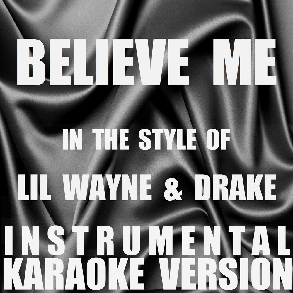 Believe me. Lil Wayne believe me текст перевод. SMEETLEX.