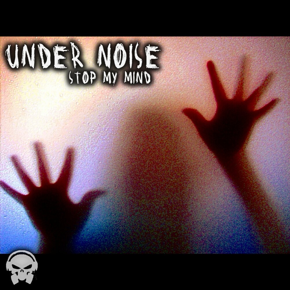 Noise Music. Under my Mind. Zeromancer - stop the Noise. DEATHHARMONIC stop this Noise & Shouts.