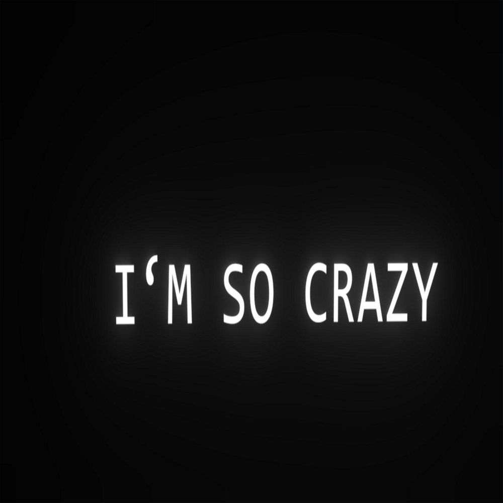 He s crazy about. Crazy на чёрном фоне. He s crazy about. I'm crazy about you. Crazy about you.