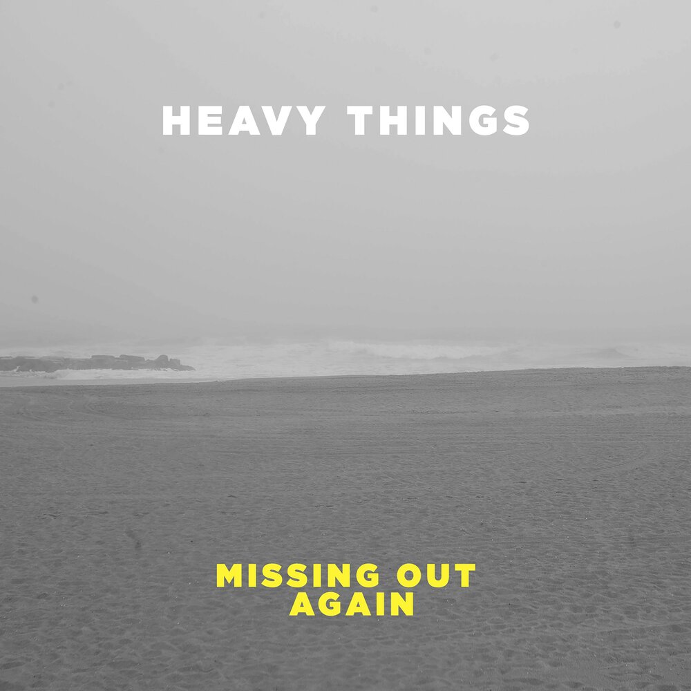 Missing песня. Heavy things. Хеви ди песни. 2003 - Heavier things.