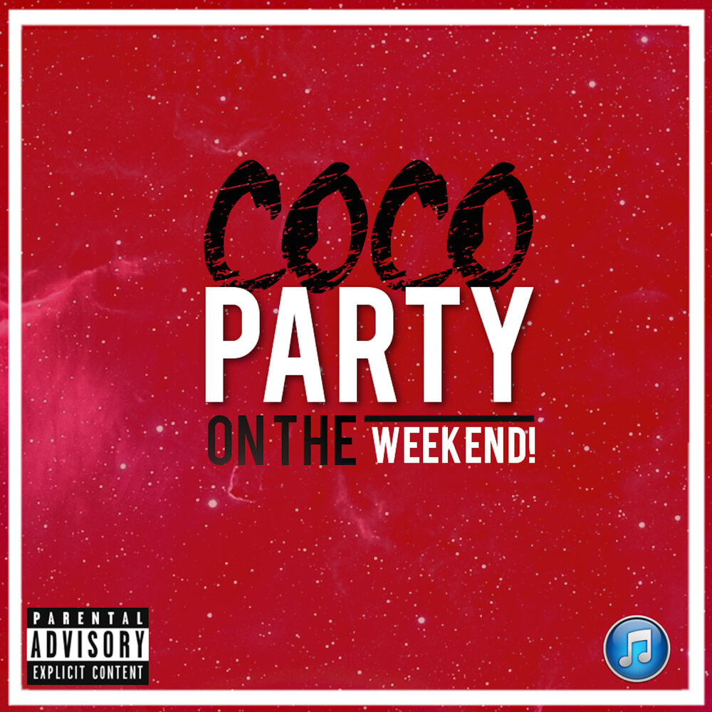 Future weekend. Weekend Party. No Music Coco. Песня Party of weekend.