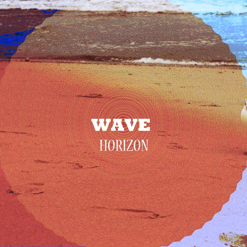 Horizons альбом. Horizon трек. Red Wave альбом. Горизонт песня. Wave Horizon 8.