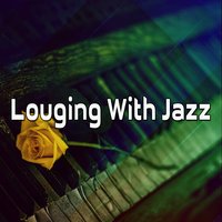 Louging With Jazz — Bar Lounge