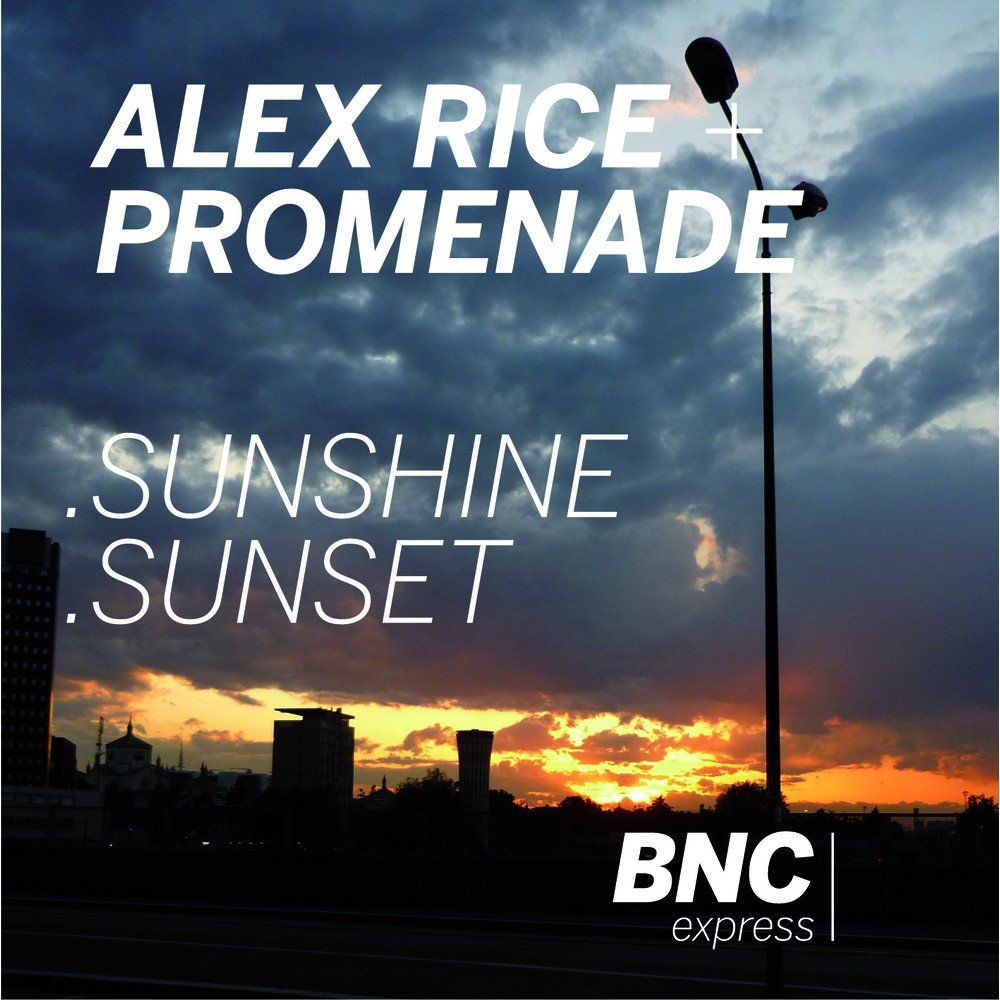 Alex rice low туда. Sunshine Alex. Alexis Sunshine. Alex Rice. Променад в Музыке это.