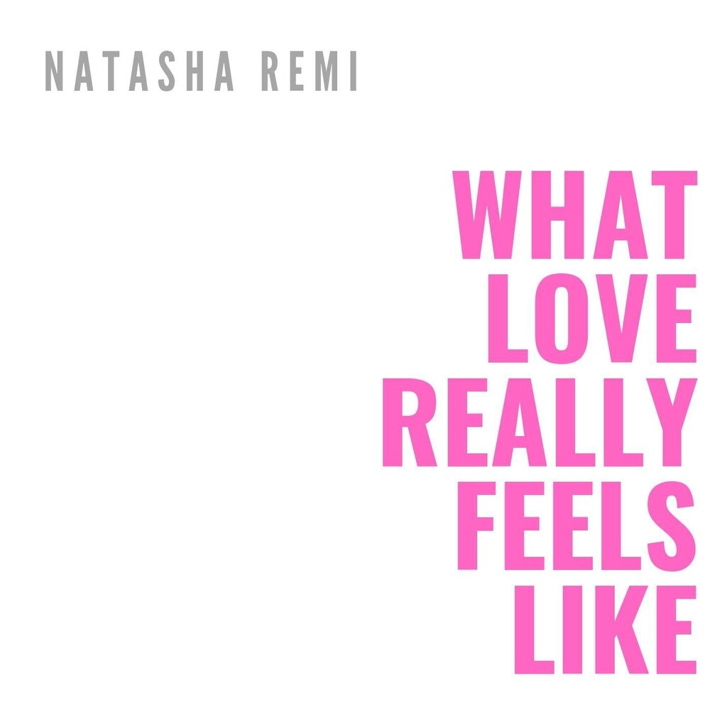 Natasha likes. What Love feels like.