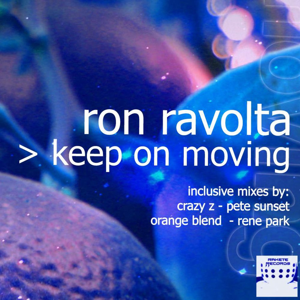 Keep on moving. Ravolta. Песня your keep on moving. You keep on moving.