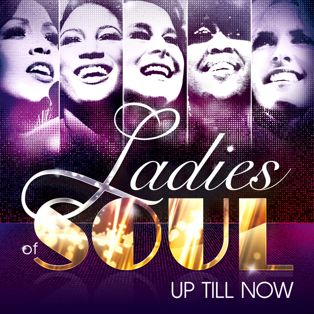 Песня hey ladies. Soul Pop Music. Till Now. Up till Now. Ladies Soul Live at the Ziggodome 2016.