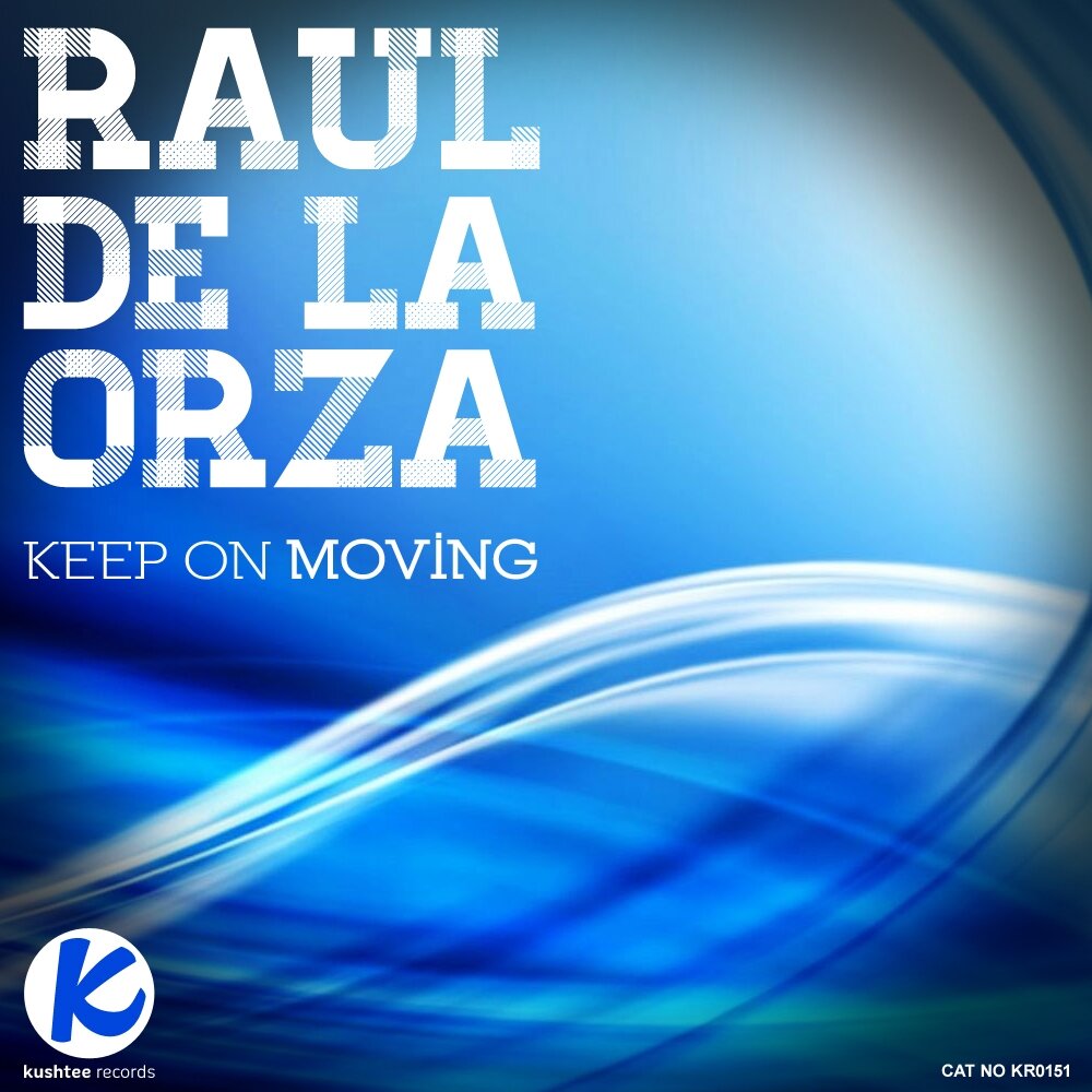 Keep on moving. Keep on moving Original Mix. Orza.