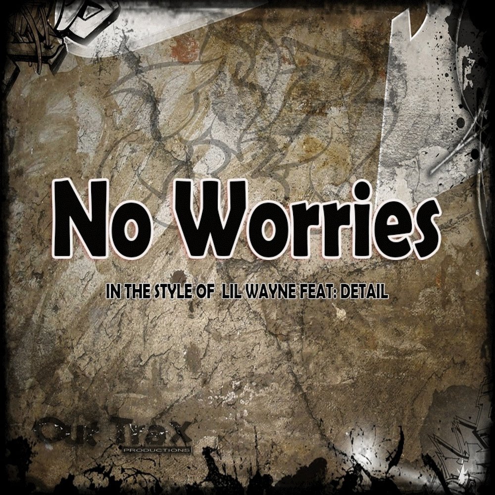 No worries. No worries then. No worries песня.