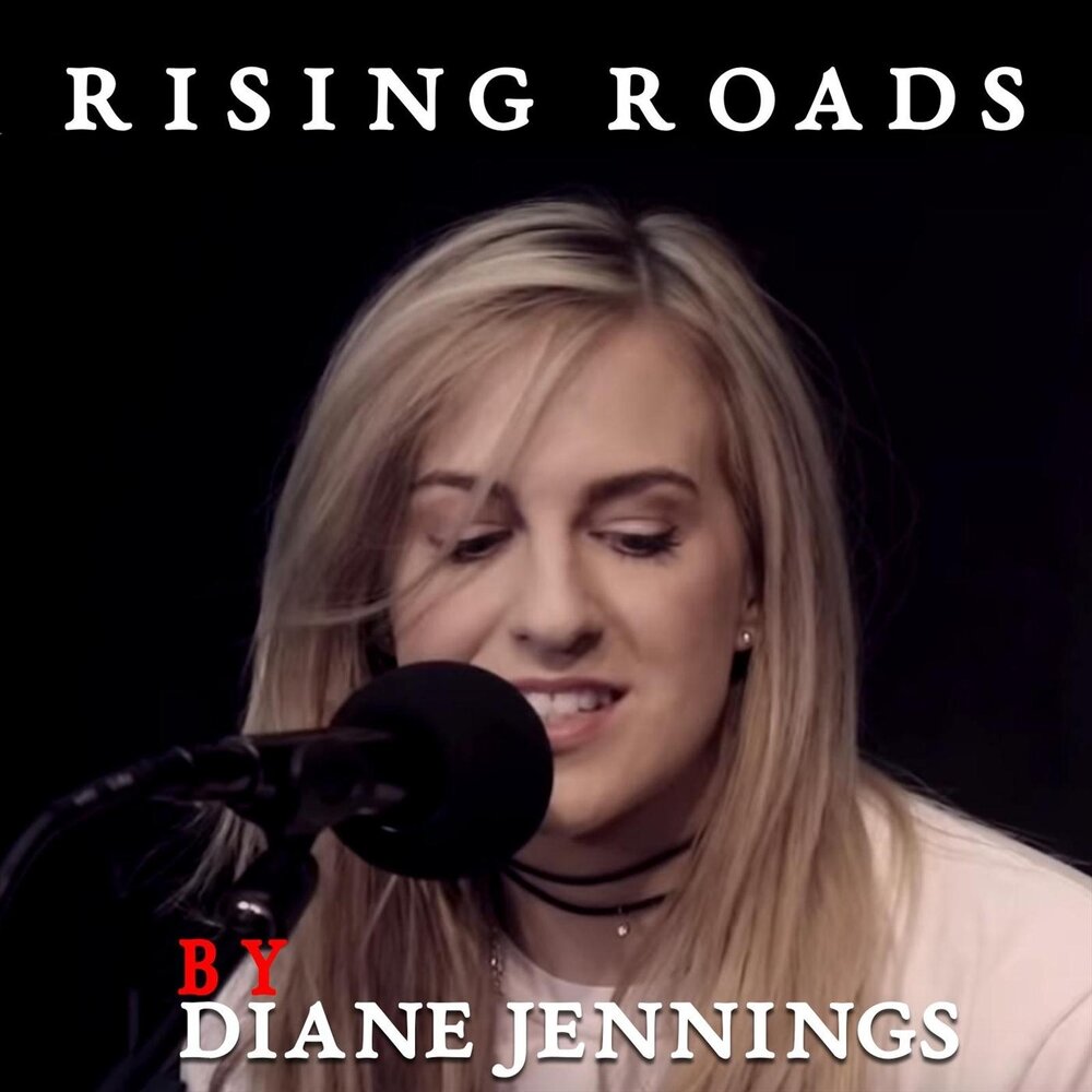 Rising Roads Diane Jennings слушать онлайн на Яндекс Музыке.